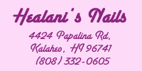 Healani’s Nails in Kalaheo, 4424 Papalina Rd, Kalaheo, HI 96741
(808) 332-0605